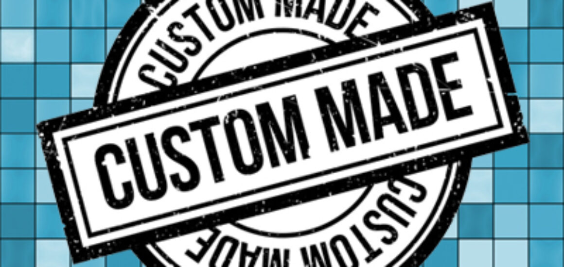 Custom-Made Quality At Sensible Prices